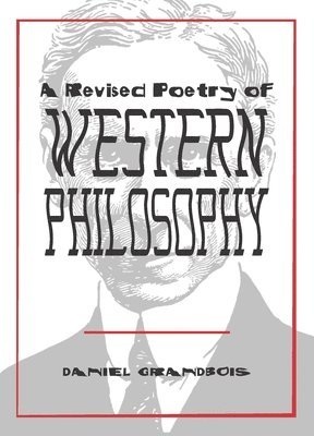 Revised Poetry of Western Philosophy, A 1