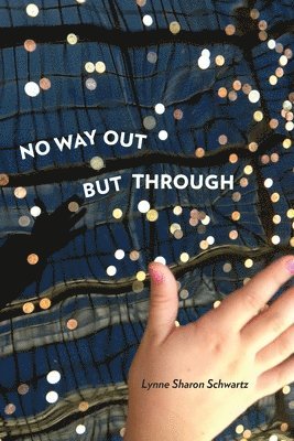 No Way Out but Through