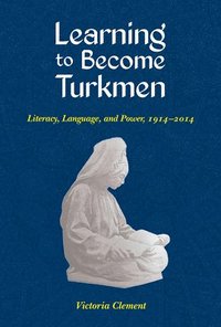 bokomslag Learning to Become Turkmen