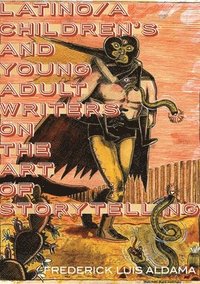 bokomslag Latino/a Children's and Young Adult Writers on the Art of Storytelling