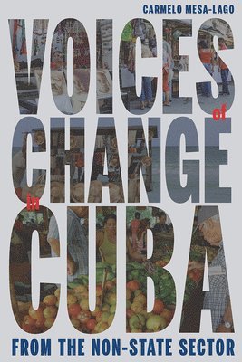 Voices of Change in Cuba from the Non-State Sector 1