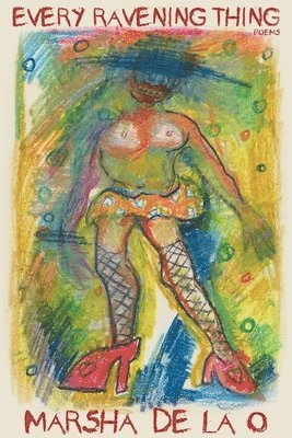 Marsha de la O - Every Ravening Thing, Häftad