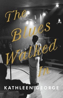 Blues Walked In