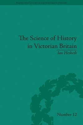 Science of History in Victorian Britain