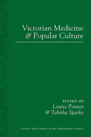 Louise Penner, Tabitha Sparks - Victorian Medicine and Popular Culture, Häftad
