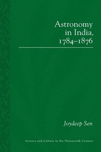 bokomslag Astronomy in India, 1784-1876