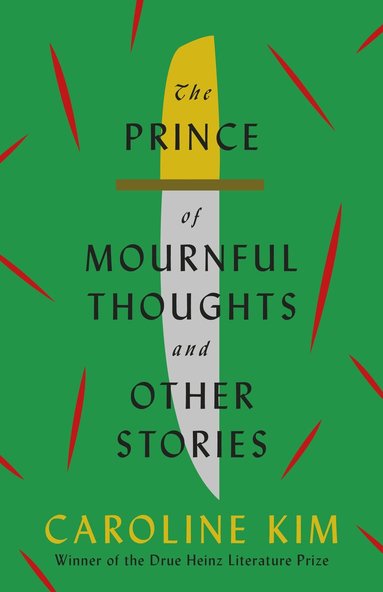 Caroline Kim - Prince of Mournful Thoughts and Other Stories, Häftad