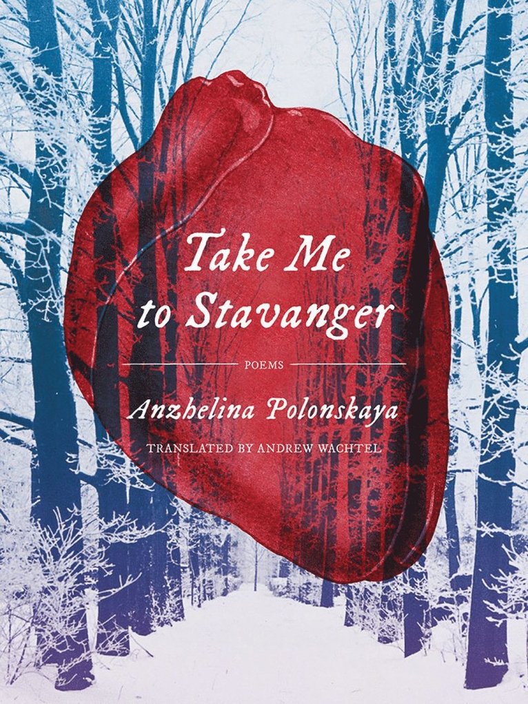 Anzhelina Polonskaya, Andrew Wachtel - Take Me to Stavanger, Häftad