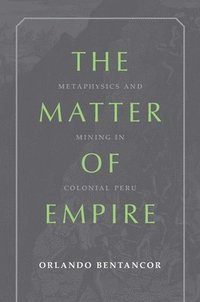 bokomslag The Matter of Empire