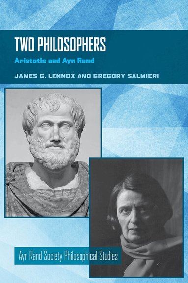 James G. Lennox, Gregory Salmieri - Two Philosophers, Häftad