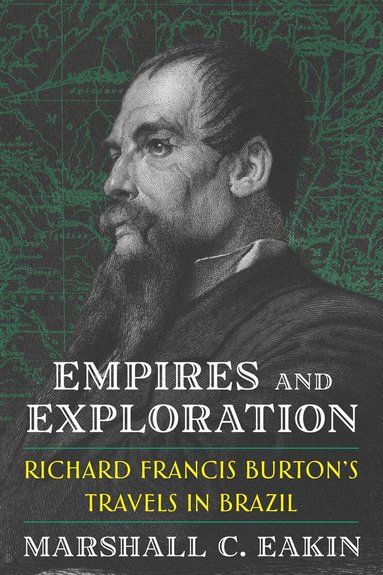 Marshall C. Eakin - Empires and Exploration, Häftad