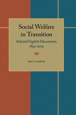 Roy Lubove - Social Welfare in Transition, Häftad