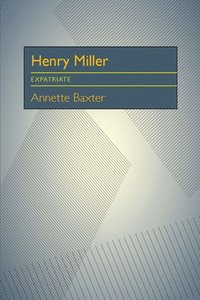bokomslag Henry Miller: Expatriate