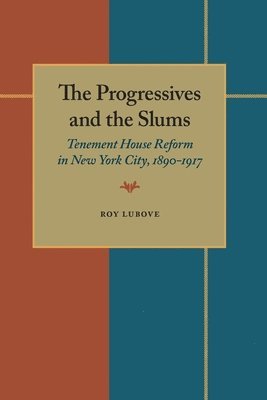 bokomslag Progressives and the Slums, The