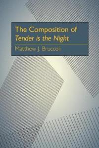 bokomslag Composition of Tender is the Night, The