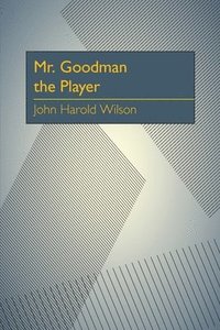 bokomslag Mr. Goodman the Player