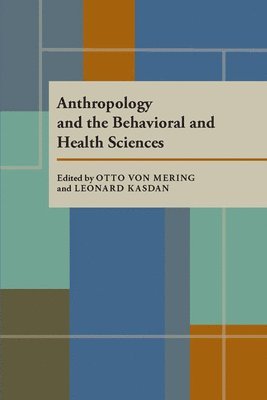 Anthropology and the Behavioral and Health Sciences 1