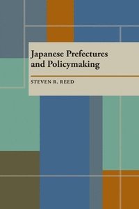 bokomslag Japanese Prefectures and Policymaking