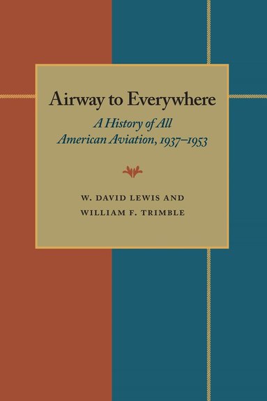 W. David Lewis, William Trimble - Airway to Everywhere, Häftad