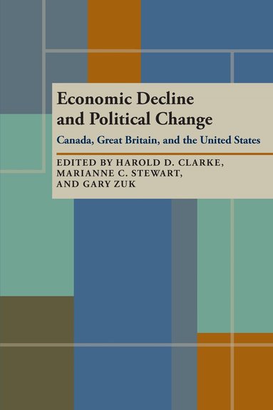 Harold Clarke, Marianne C. Stewart, Gary Zuk - Economic Decline and Political Change, Häftad