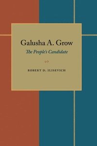 bokomslag Galusha A. Grow