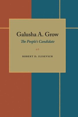 bokomslag Galusha A. Grow