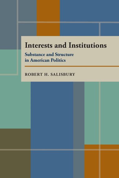 Robert Salisbury - Interests and Institutions, Häftad