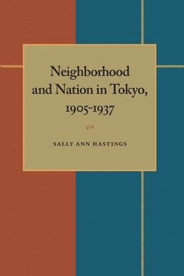 Neighborhood and Nation in Tokyo, 19051937 1