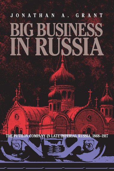 Jonathan Grant - Big Business In Russia, Häftad
