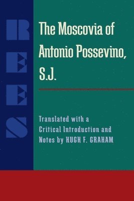 Moscovia of Antonio Possevino, S.J., The 1