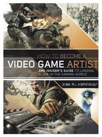 bokomslag How to Become a Video Game Artist