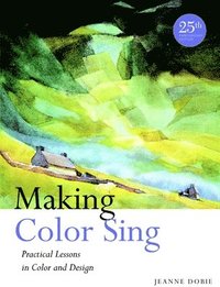 bokomslag Making Color Sing, 25th Anniversary Edition