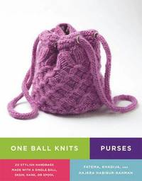 bokomslag One Ball Knits: Purses - 20 Stylish Handbags Made with a Single Ball, Skein, Hank, or Spool