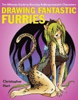 Christopher Hart - Drawing Fantastic Furries, Häftad