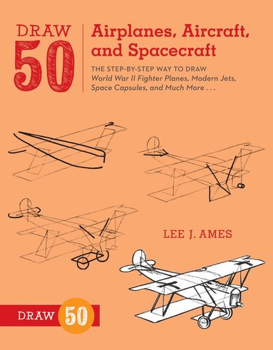 bokomslag Draw 50 Airplanes, Aircraft, and Spacecraft