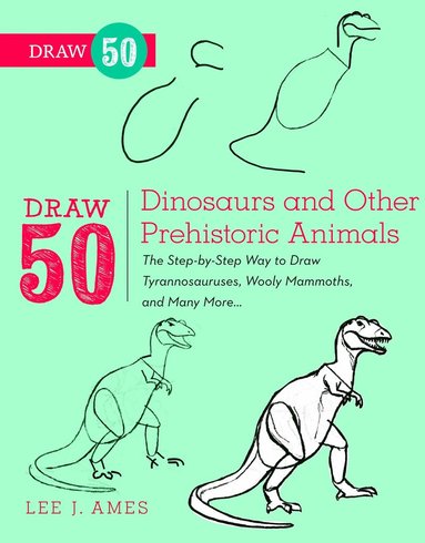 bokomslag Draw 50 Dinosaurs and Other Prehistoric Animals