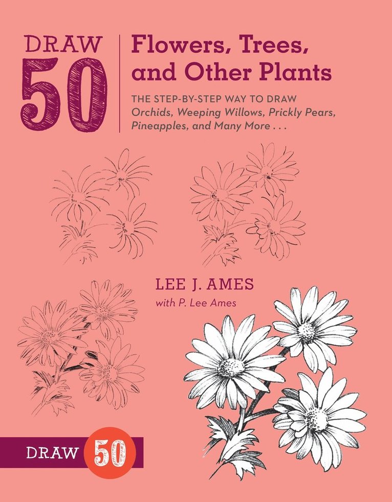 Draw 50 Flowers, Trees, and Other Plants 1