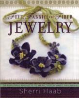 Haab, S: Felt, Fabric, and Fiber Jewelry