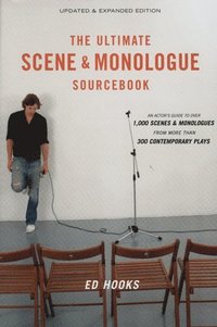 bokomslag The Ultimate Scene and Monologue Sourcebook, Updated and Expanded Edition: An Actor's Reference to Over 1,000 Scenes and Monologues from More than 300