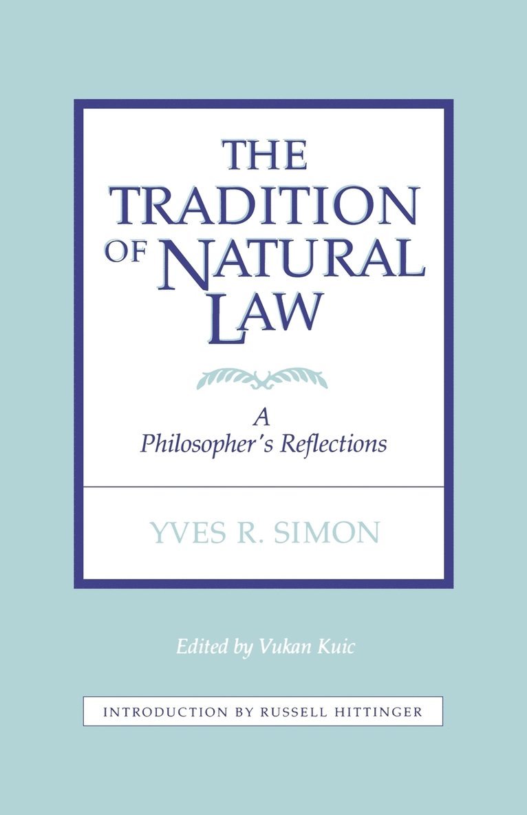 The Tradition of Natural Law 1