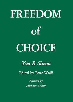 Yves R. Simon - Freedom of Choice, Häftad