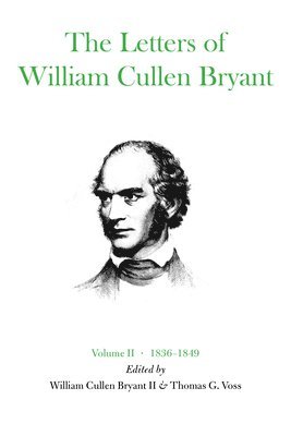 William Cullen Bryant, Thomas G. Voss, Thomas G Voss - Letters of William Cullen Bryant, Inbunden