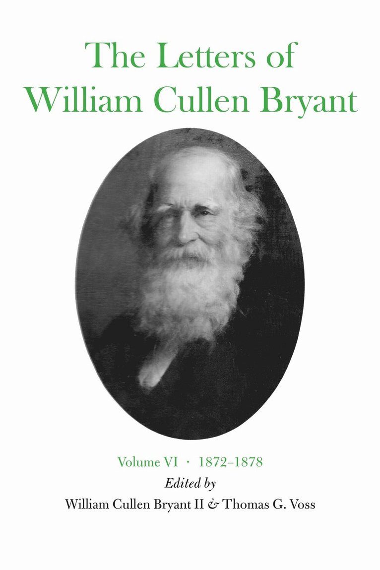 William Cullen Bryant, Thomas G. Voss, Thomas G Voss - Letters of William Cullen Bryant, Inbunden