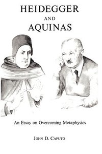 bokomslag Heidegger and Aquinas