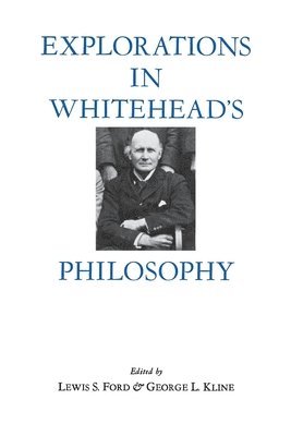 Explorations in Whitehead's Philosophy 1