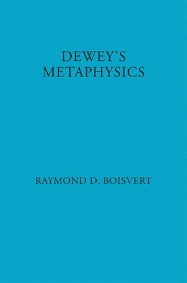 bokomslag Dewey's Metaphysics