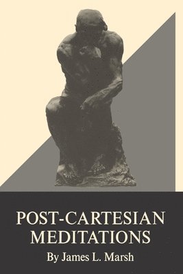 Post-Cartesian Meditations 1