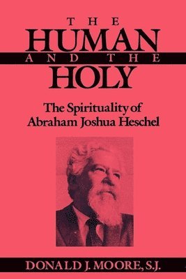 Donald Moore, Donald J. Moore - Human and the Holy, Häftad