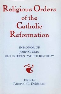 bokomslag Religious Orders of the Catholic Reformation