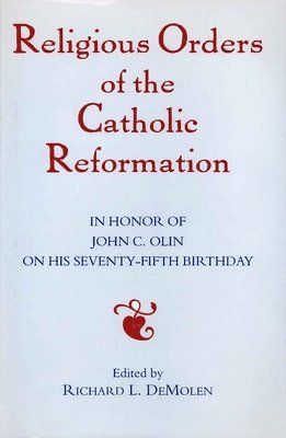 Religious Orders of the Catholic Reformation 1